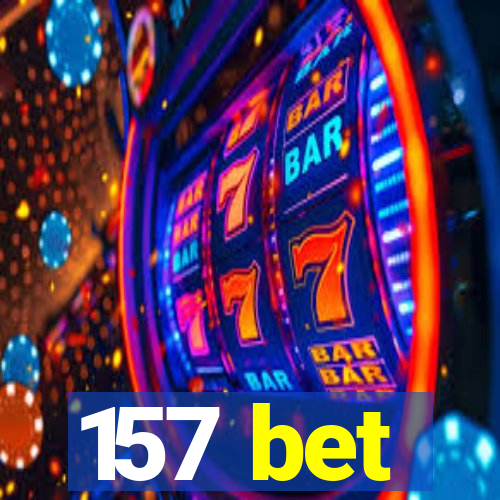 157 bet